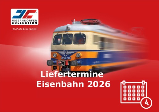 Liefertermine Eisenbahn 2026